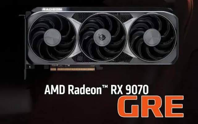 AMD RX 9070GRE显卡国行版售价4199元起公开