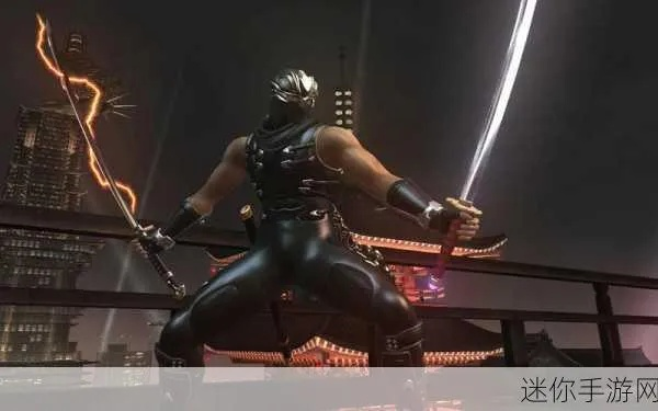 《降魔夜刀穿招式解析：深度揭秘忍龙4新价值技巧》