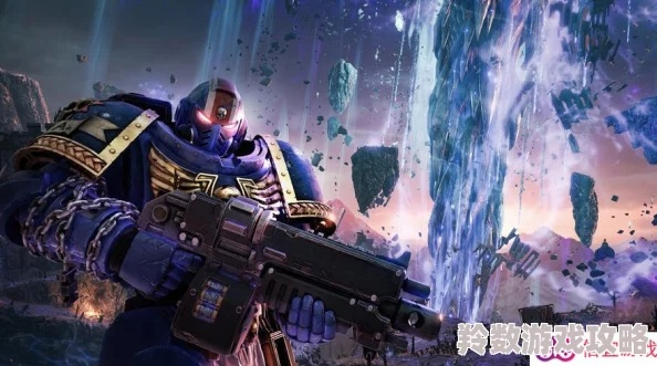 《战锤40K星际战士2》新手武器攻略：前期升级必备神器推荐